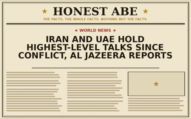 Iran and UAE Hold Highest-Level Talks Since Conflict, Al Jazeera Reports
