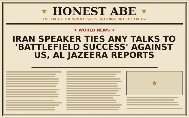 Iran Speaker Ties Any Talks to ‘Battlefield Success’ Against US, Al Jazeera Reports