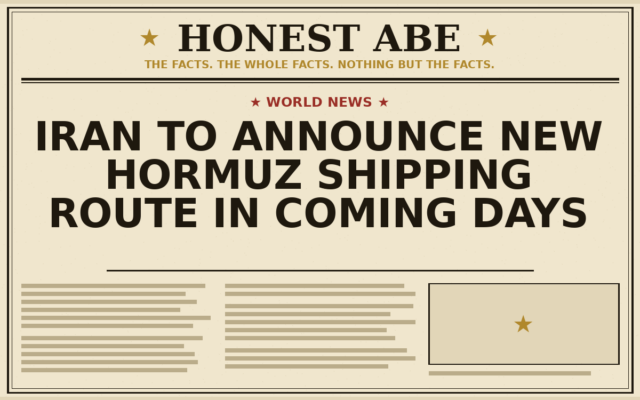 Iran to Announce New Hormuz Shipping Route in Coming Days