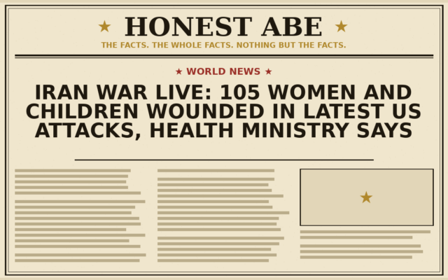 Iran War Live: 105 Women and Children Wounded in Latest US Attacks, Health Ministry Says