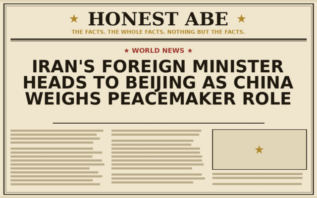 Iran’s Foreign Minister Heads to Beijing as China Weighs Peacemaker Role