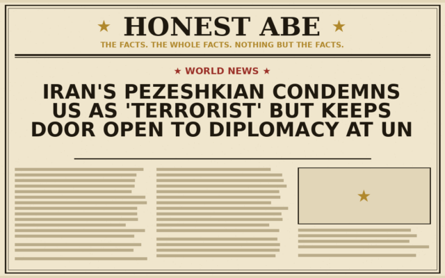 Iran’s Pezeshkian Condemns US as ‘Terrorist’ but Keeps Door Open to Diplomacy at UN