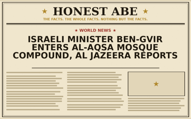 Israeli Minister Ben-Gvir Enters Al-Aqsa Mosque Compound, Al Jazeera Reports
