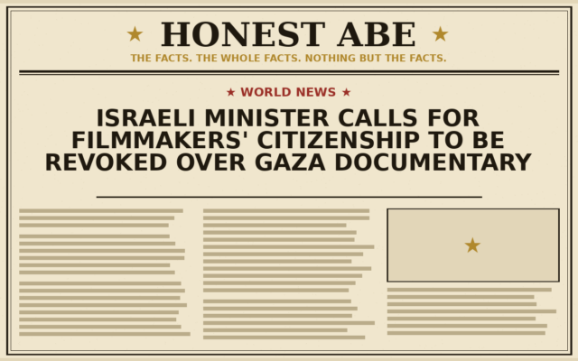 Israeli Minister Calls for Filmmakers’ Citizenship to Be Revoked Over Gaza Documentary