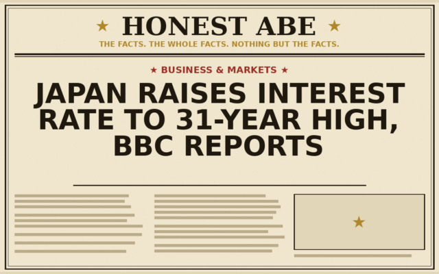 Japan Raises Interest Rate to 31-Year High, BBC Reports