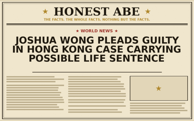 Joshua Wong Pleads Guilty in Hong Kong Case Carrying Possible Life Sentence