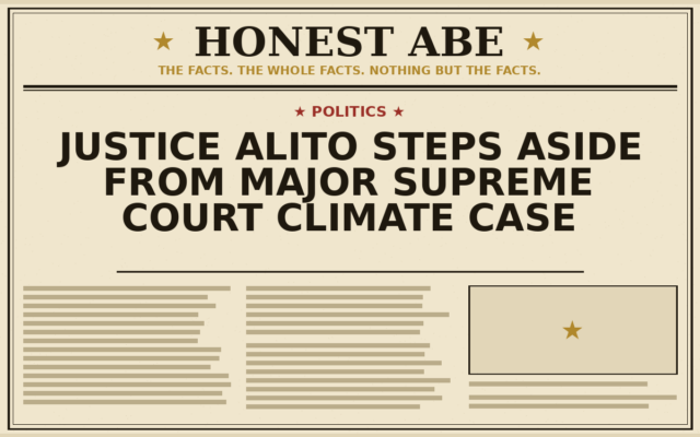 Justice Alito Steps Aside From Major Supreme Court Climate Case