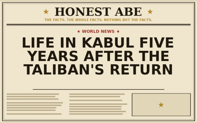 Life in Kabul Five Years After the Taliban’s Return