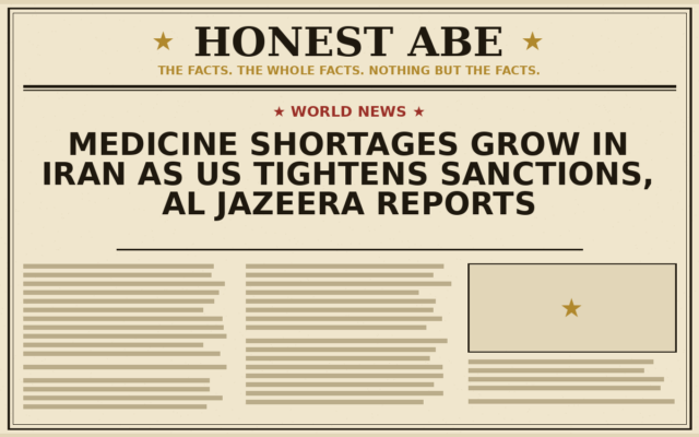 Medicine Shortages Grow in Iran as US Tightens Sanctions, Al Jazeera Reports
