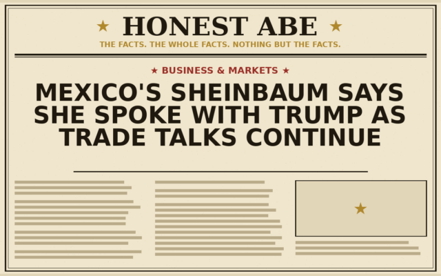Mexico’s Sheinbaum Says She Spoke With Trump as Trade Talks Continue