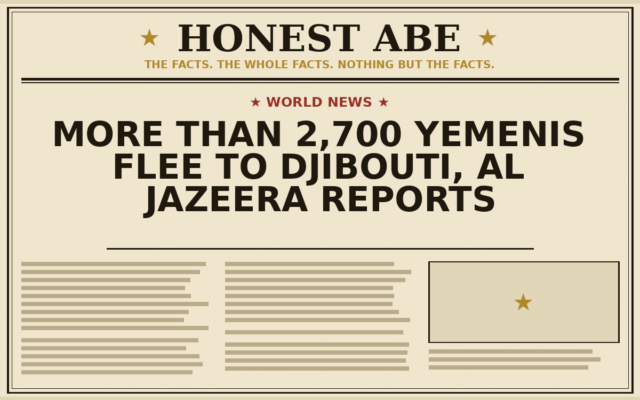 More Than 2,700 Yemenis Flee to Djibouti, Al Jazeera Reports