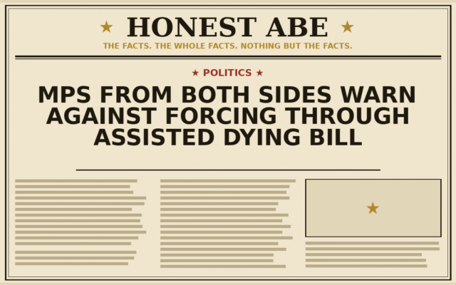 MPs From Both Sides Warn Against Forcing Through Assisted Dying Bill