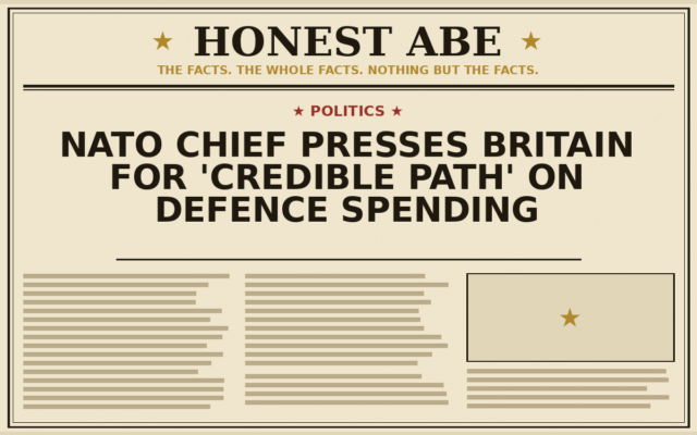 Nato Chief Presses Britain for ‘Credible Path’ on Defence Spending