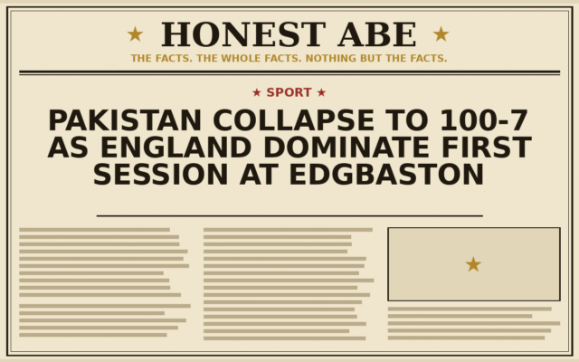 Pakistan Collapse to 100-7 as England Dominate First Session at Edgbaston
