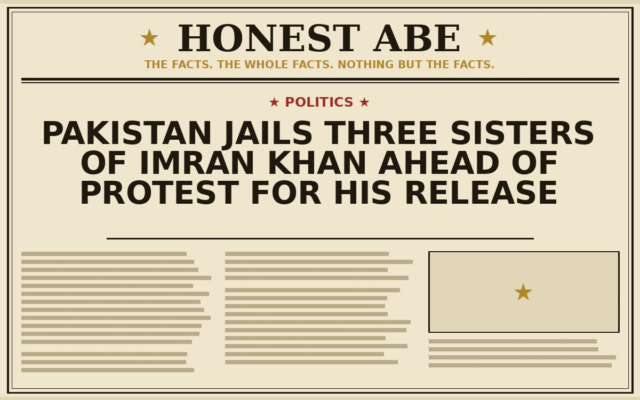 Pakistan Jails Three Sisters of Imran Khan Ahead of Protest for His Release