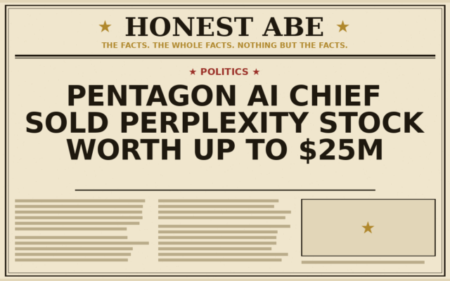Pentagon AI Chief Sold Perplexity Stock Worth Up to $25M