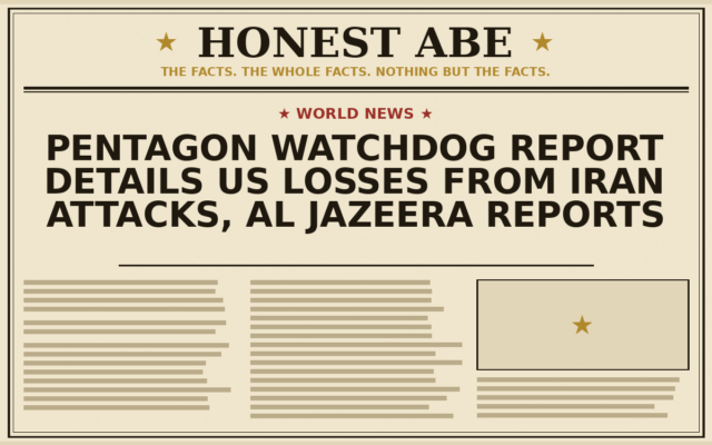 Pentagon Watchdog Report Details US Losses From Iran Attacks, Al Jazeera Reports