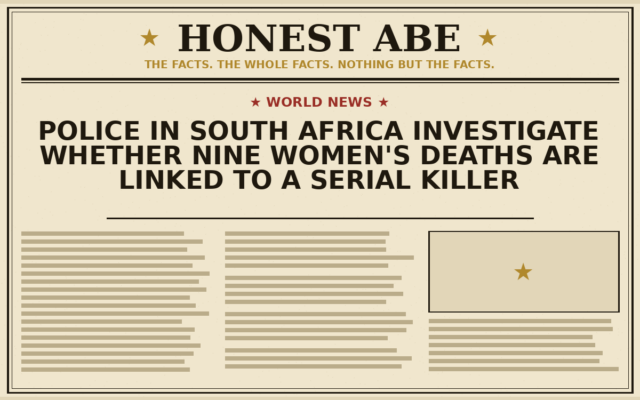 Police in South Africa Investigate Whether Nine Women’s Deaths Are Linked to a Serial Killer