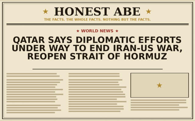 Qatar Says Diplomatic Efforts Under Way to End Iran-US War, Reopen Strait of Hormuz