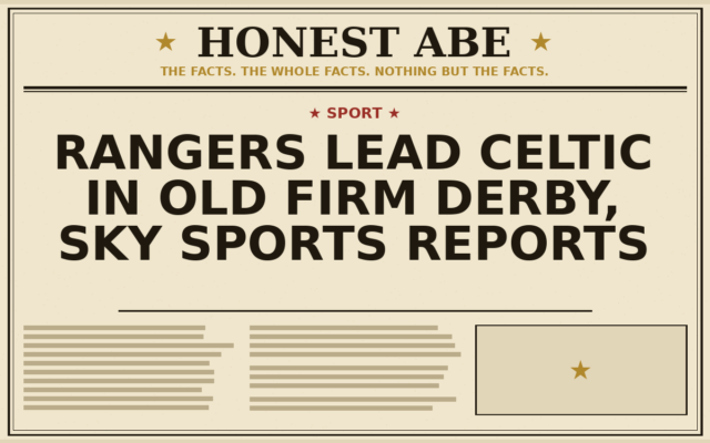 Rangers Lead Celtic in Old Firm Derby, Sky Sports Reports