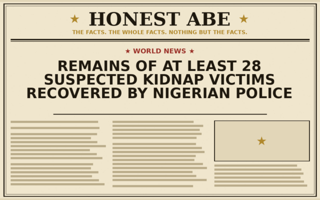 Remains of at Least 28 Suspected Kidnap Victims Recovered by Nigerian Police