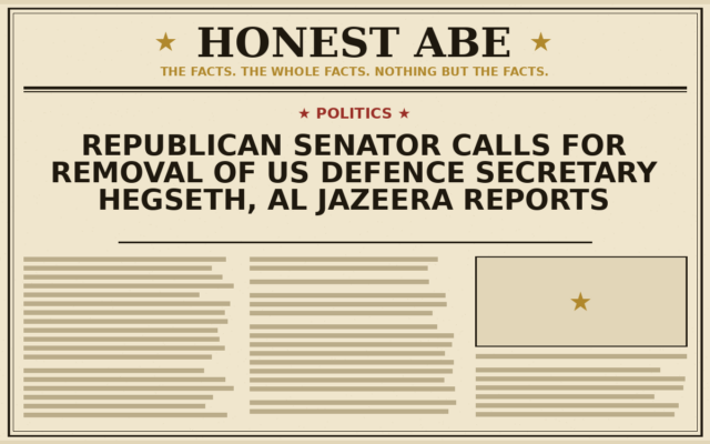 Republican Senator Calls for Removal of US Defence Secretary Hegseth, Al Jazeera Reports