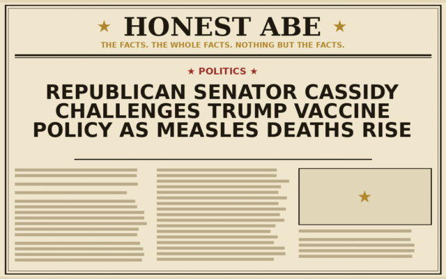 Republican Senator Cassidy Challenges Trump Vaccine Policy as Measles Deaths Rise