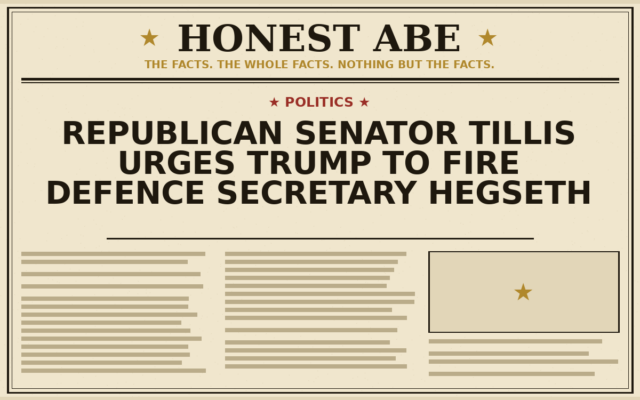 Republican Senator Tillis Urges Trump to Fire Defence Secretary Hegseth