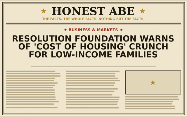 Resolution Foundation Warns of ‘Cost of Housing’ Crunch for Low-Income Families