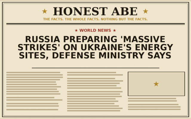 Russia Preparing ‘Massive Strikes’ on Ukraine’s Energy Sites, Defense Ministry Says
