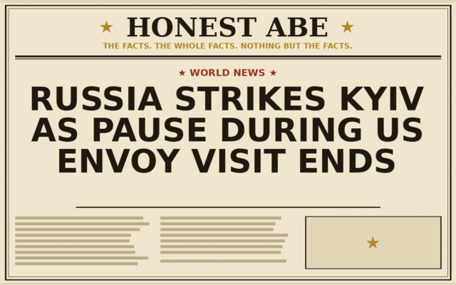 Russia Strikes Kyiv as Pause During US Envoy Visit Ends