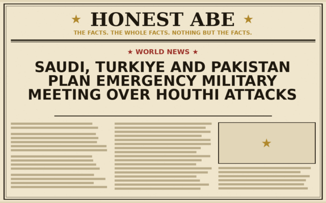 Saudi, Turkiye and Pakistan Plan Emergency Military Meeting Over Houthi Attacks