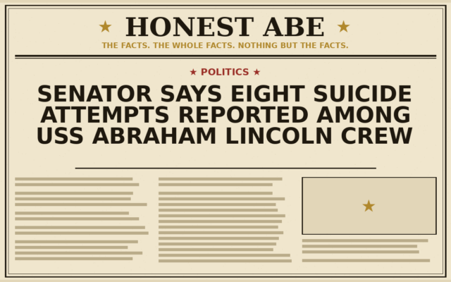 Senator Says Eight Suicide Attempts Reported Among USS Abraham Lincoln Crew