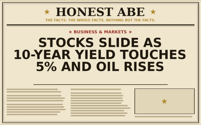 Stocks Slide as 10-Year Yield Touches 5% and Oil Rises