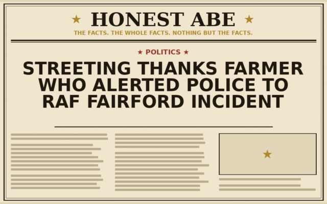 Streeting Thanks Farmer Who Alerted Police to RAF Fairford Incident