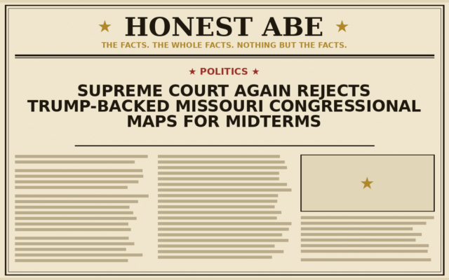 Supreme Court Again Rejects Trump-Backed Missouri Congressional Maps for Midterms