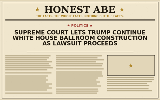 Supreme Court Lets Trump Continue White House Ballroom Construction as Lawsuit Proceeds