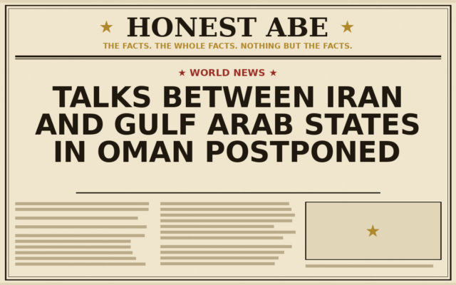 Talks Between Iran and Gulf Arab States in Oman Postponed