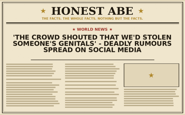 ‘The crowd shouted that we’d stolen someone’s genitals’ – deadly rumours spread on social media