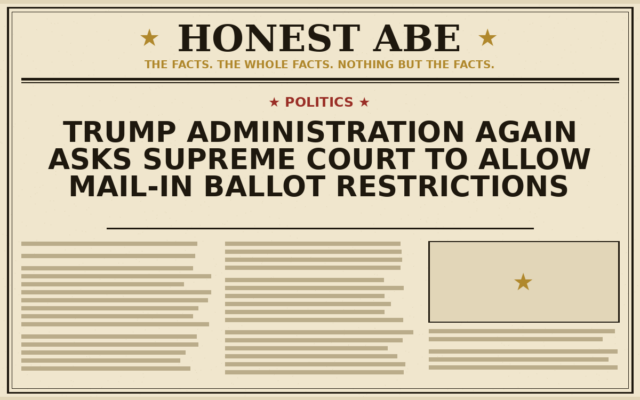 Trump Administration Again Asks Supreme Court to Allow Mail-In Ballot Restrictions