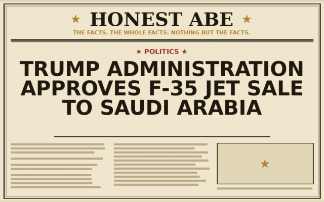 Trump Administration Approves F-35 Jet Sale to Saudi Arabia