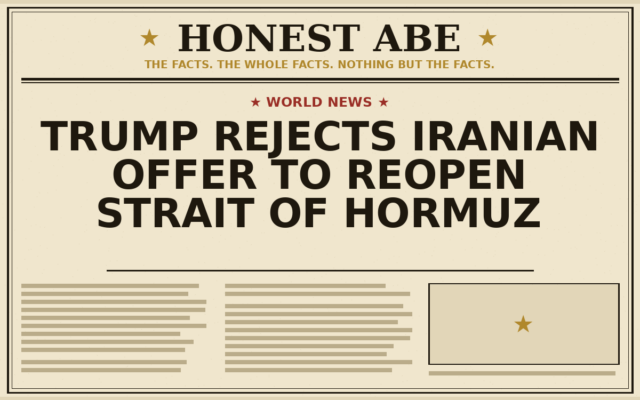 Trump Rejects Iranian Offer to Reopen Strait of Hormuz
