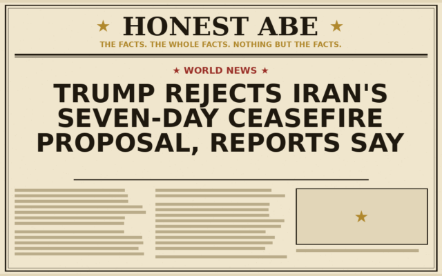Trump Rejects Iran’s Seven-Day Ceasefire Proposal, Reports Say