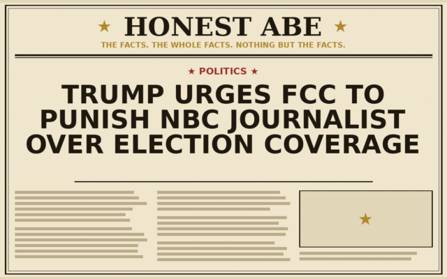 Trump Urges FCC to Punish NBC Journalist Over Election Coverage