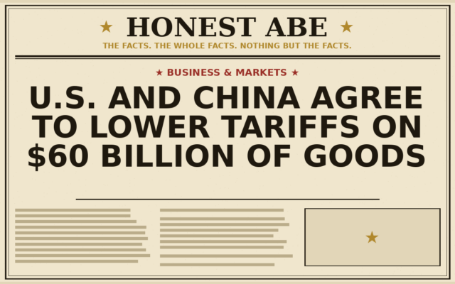 U.S. and China Agree to Lower Tariffs on $60 Billion of Goods