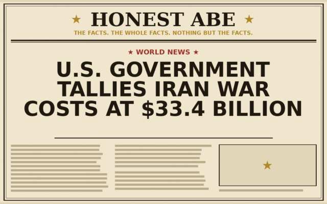 U.S. Government Tallies Iran War Costs at $33.4 Billion