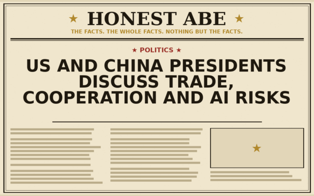 US and China Presidents Discuss Trade, Cooperation and AI Risks