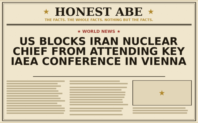 US Blocks Iran Nuclear Chief From Attending Key IAEA Conference in Vienna