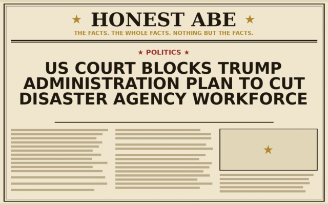 US Court Blocks Trump Administration Plan to Cut Disaster Agency Workforce