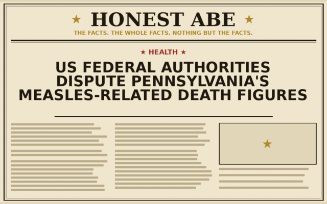 US Federal Authorities Dispute Pennsylvania’s Measles-Related Death Figures